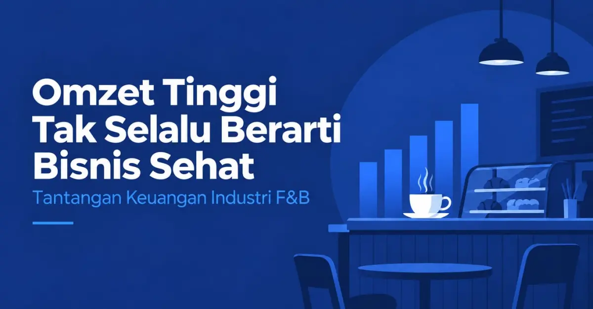 Omzet Tinggi Tak Selalu Berarti Bisnis Sehat, Harsha Advisory Soroti Tantangan Keuangan Industri F&B
